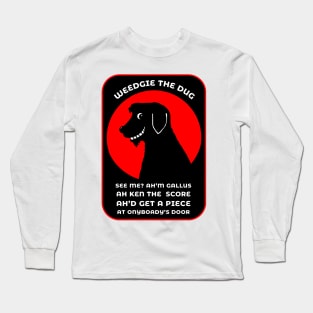 Weedgie The Dug's Gallus Rap Long Sleeve T-Shirt